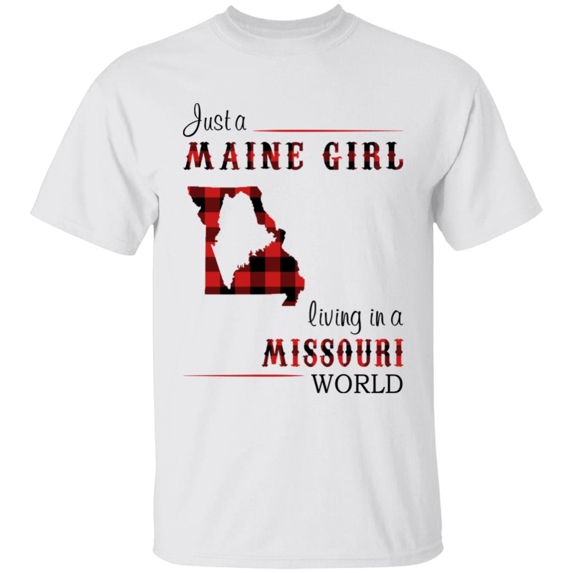 Just A Maine Girl Living In A Missouri World T-shirt - T-shirt Born Live Plaid Red Teezalo