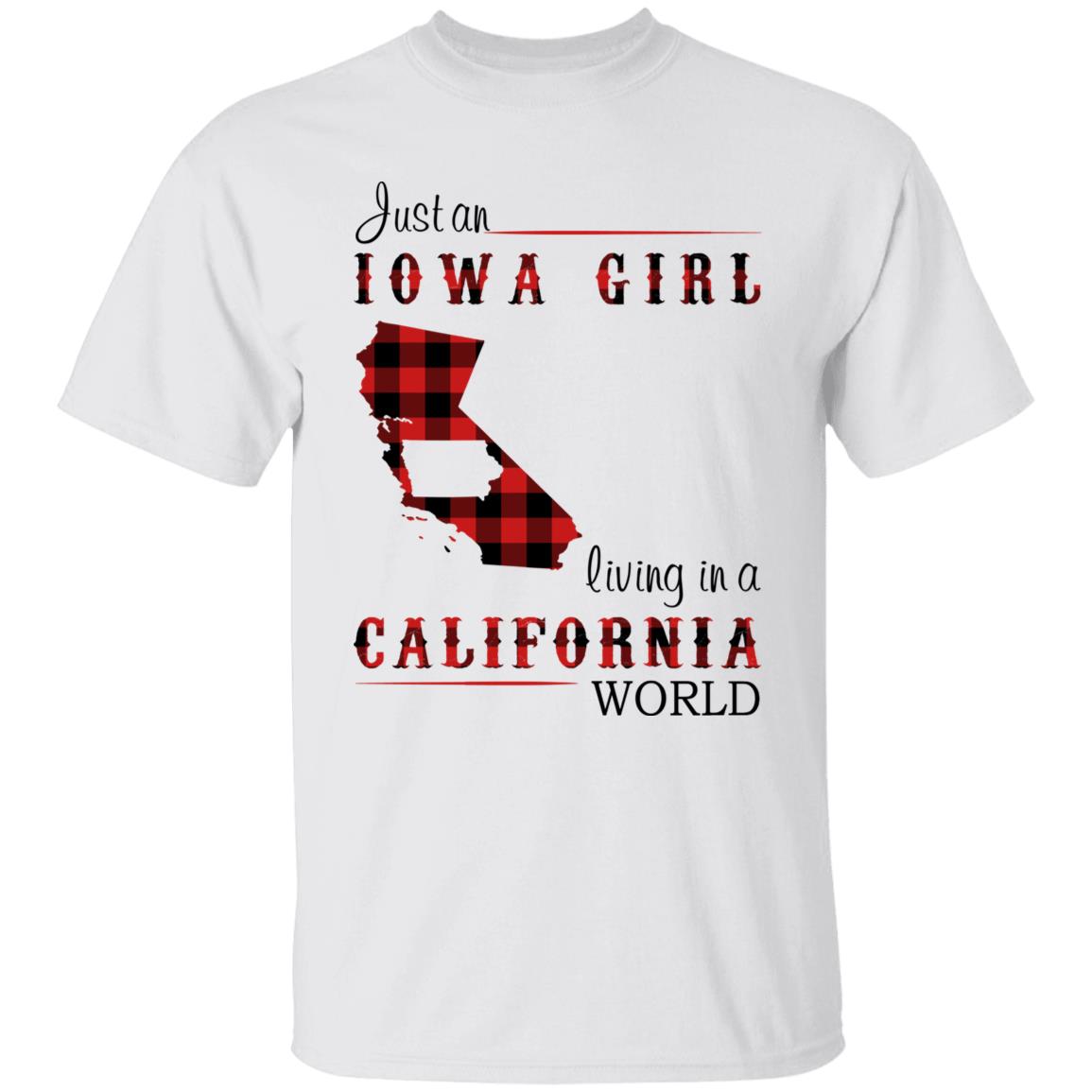 Just An Iowa Girl Living In A California World T-shirt - T-shirt Born Live Plaid Red Teezalo