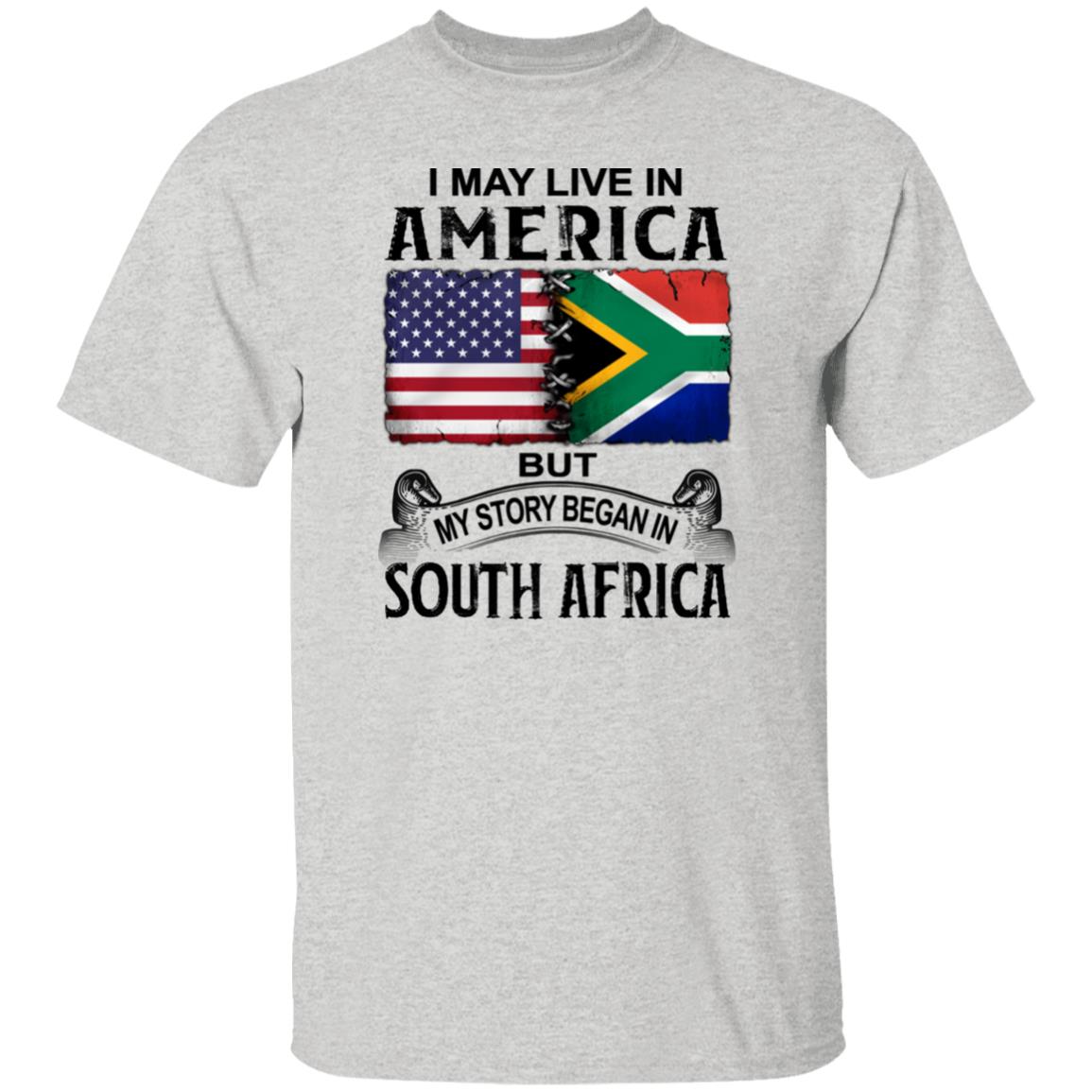 Live In The United States But My Story Began In South Africa T-Shirt - T-shirt Teezalo