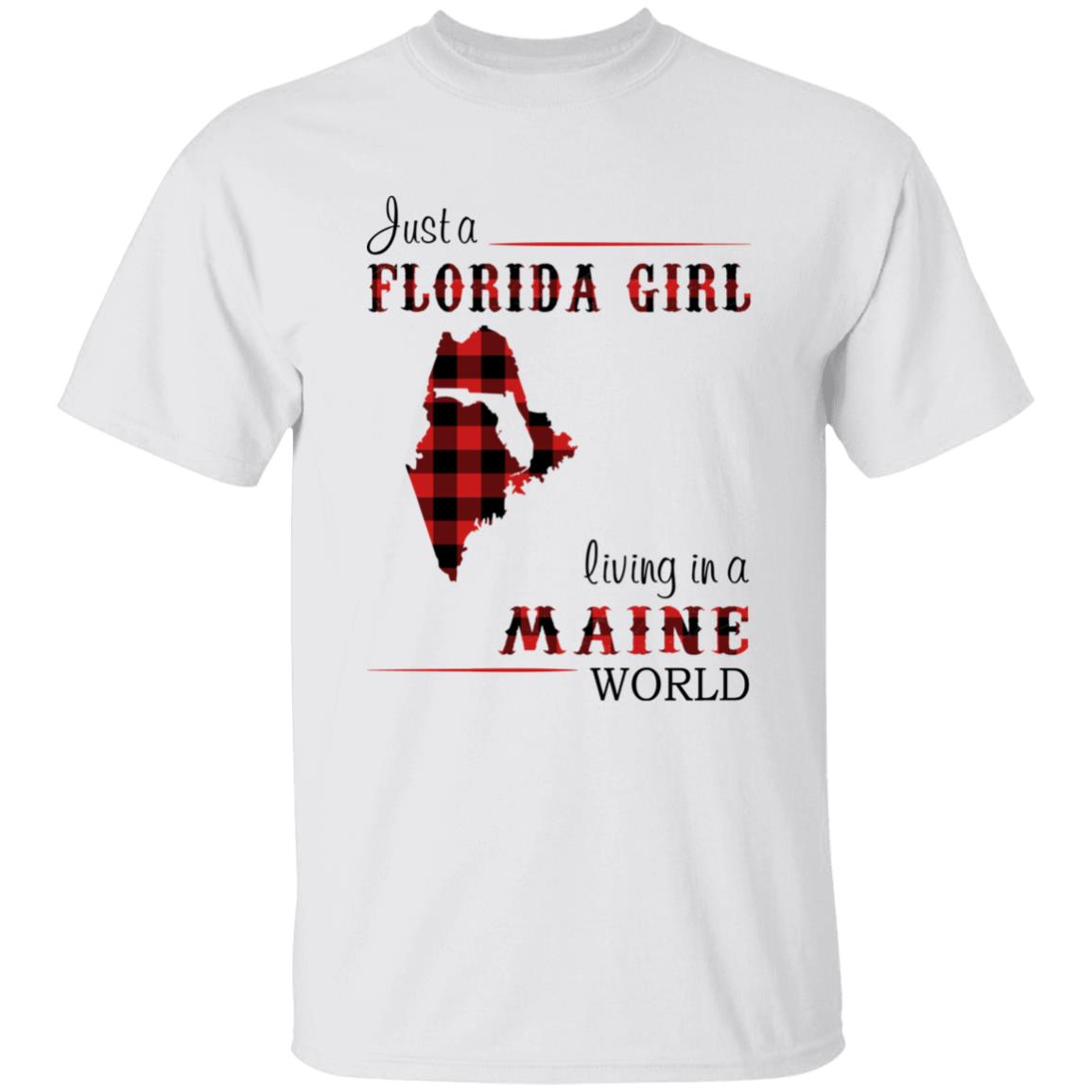 Just A Florida Girl Living In A Maine World T-shirt - T-shirt Born Live Plaid Red Teezalo