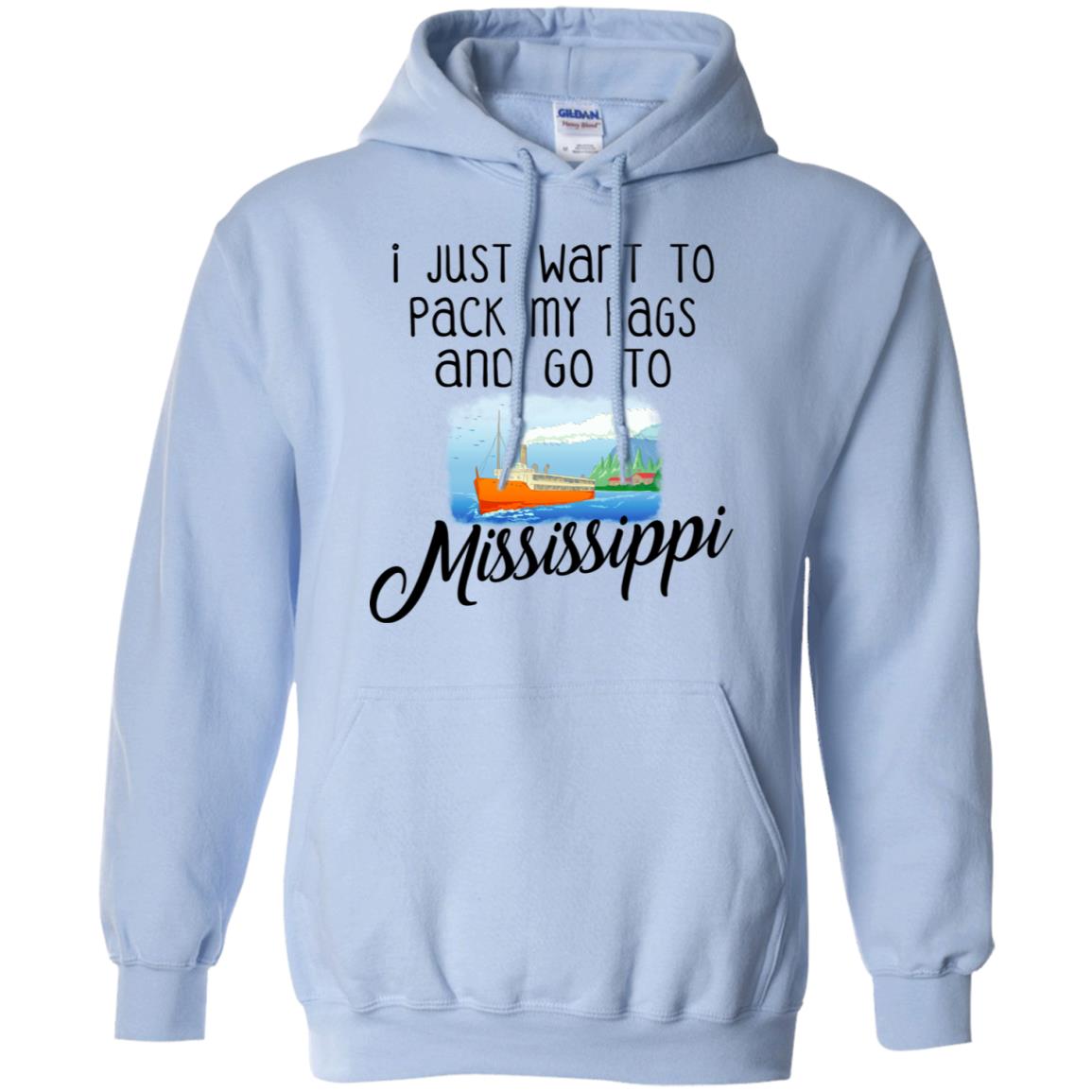 I Just Want To Pack My Bags And Go To Mississippi Hoodie - Hoodie Teezalo