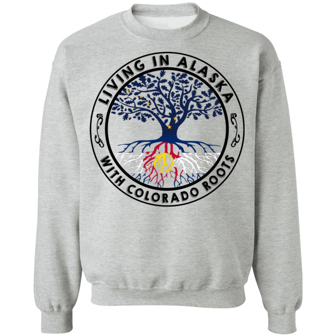 Living In Alaska With Colorado Roots Hoodie - Hoodie Teezalo