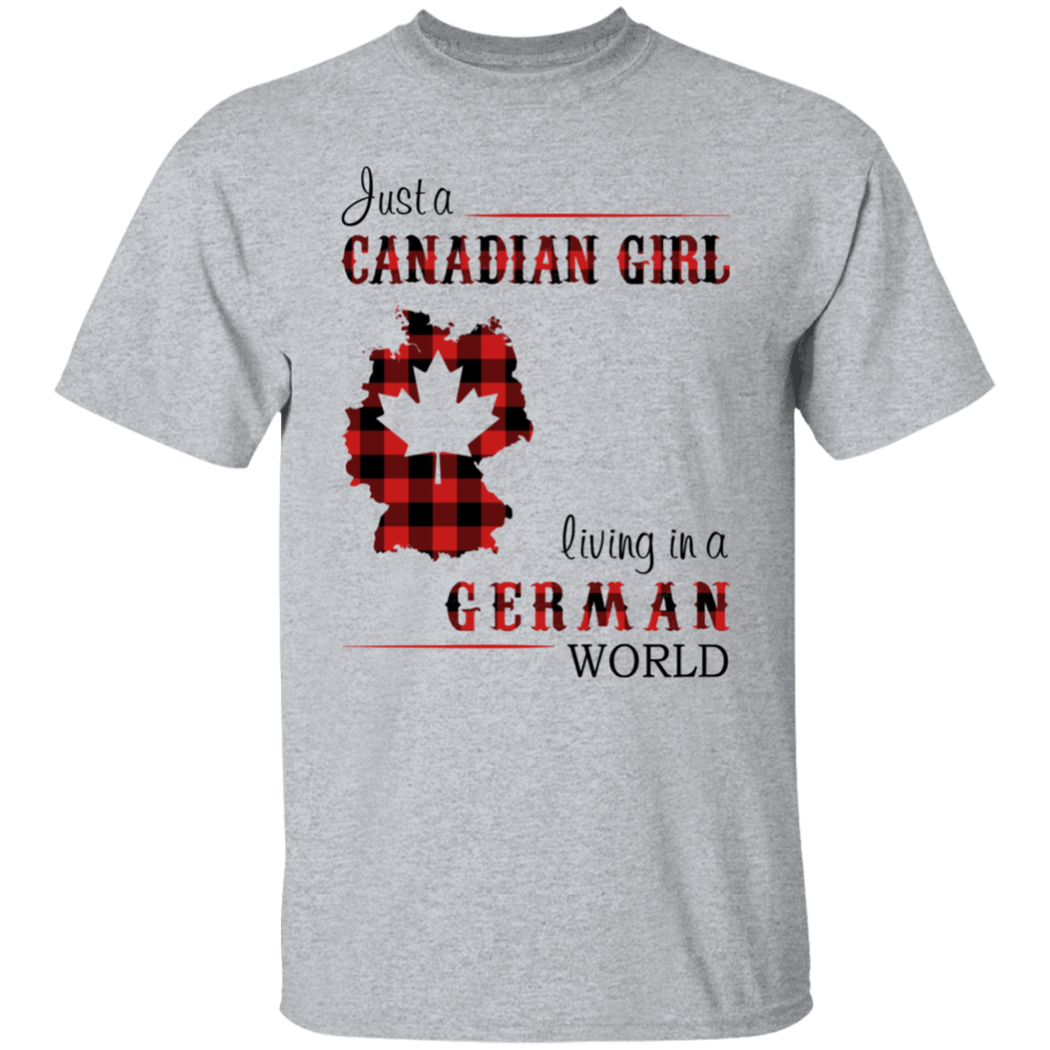 Just A Canadian Girl Living In A German World T-Shirt - T-shirt Teezalo