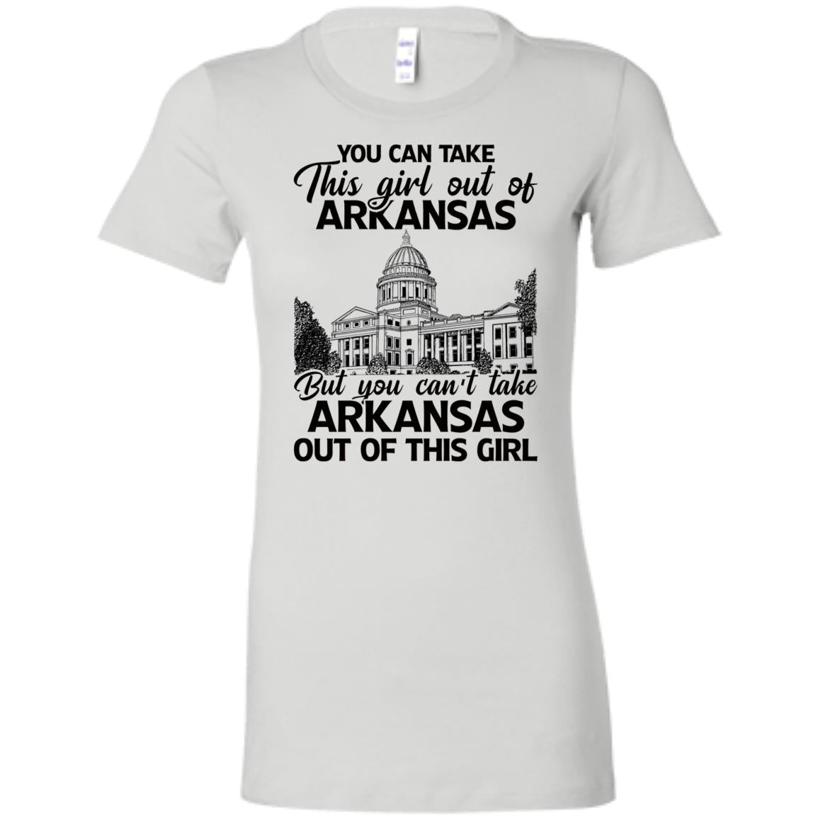 You Can't Take Arkansas Out Of This Girl T-Shirt - T-shirt Teezalo