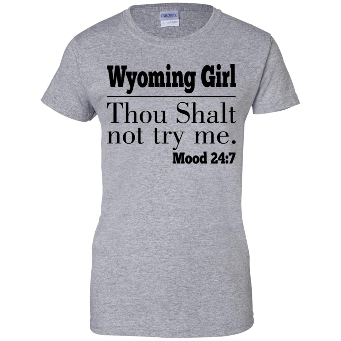 Wyoming Girl Thou Shalt Not Try Me - T-shirt Teezalo