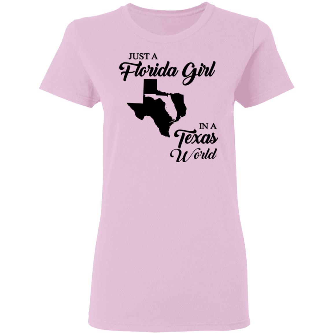 Just A Florida Girl In A Texas World T-Shirt - T-Shirt Teezalo