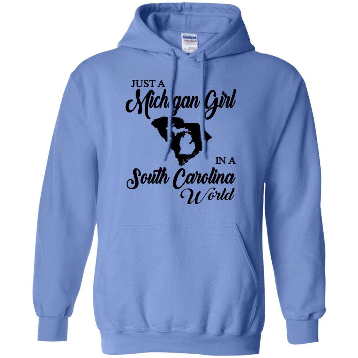 Just A Michigan Girl In A South Carolina World T-Shirt - T-shirt Teezalo