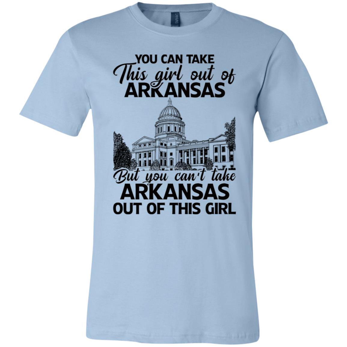 You Can't Take Arkansas Out Of This Girl T-Shirt - T-shirt Teezalo