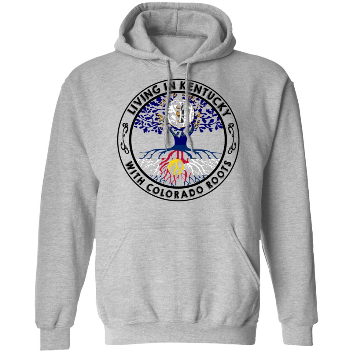 Living In Kentucky With Colorado Roots Hoodie - Hoodie Teezalo