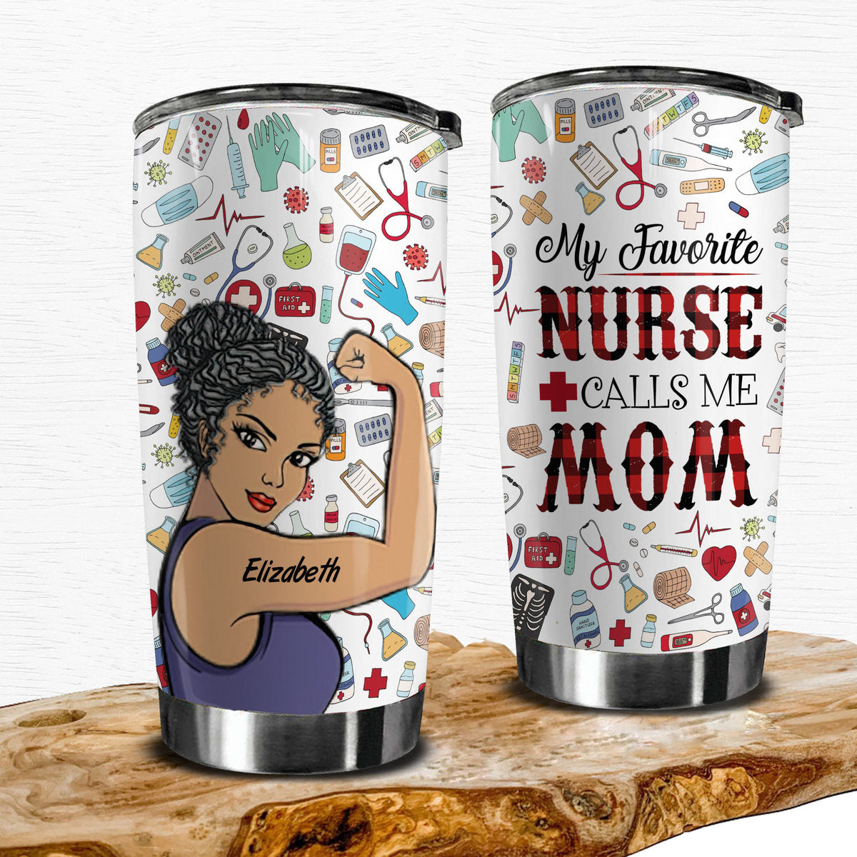 My Favorite Nurse Calls Me Mom Custom Tumbler