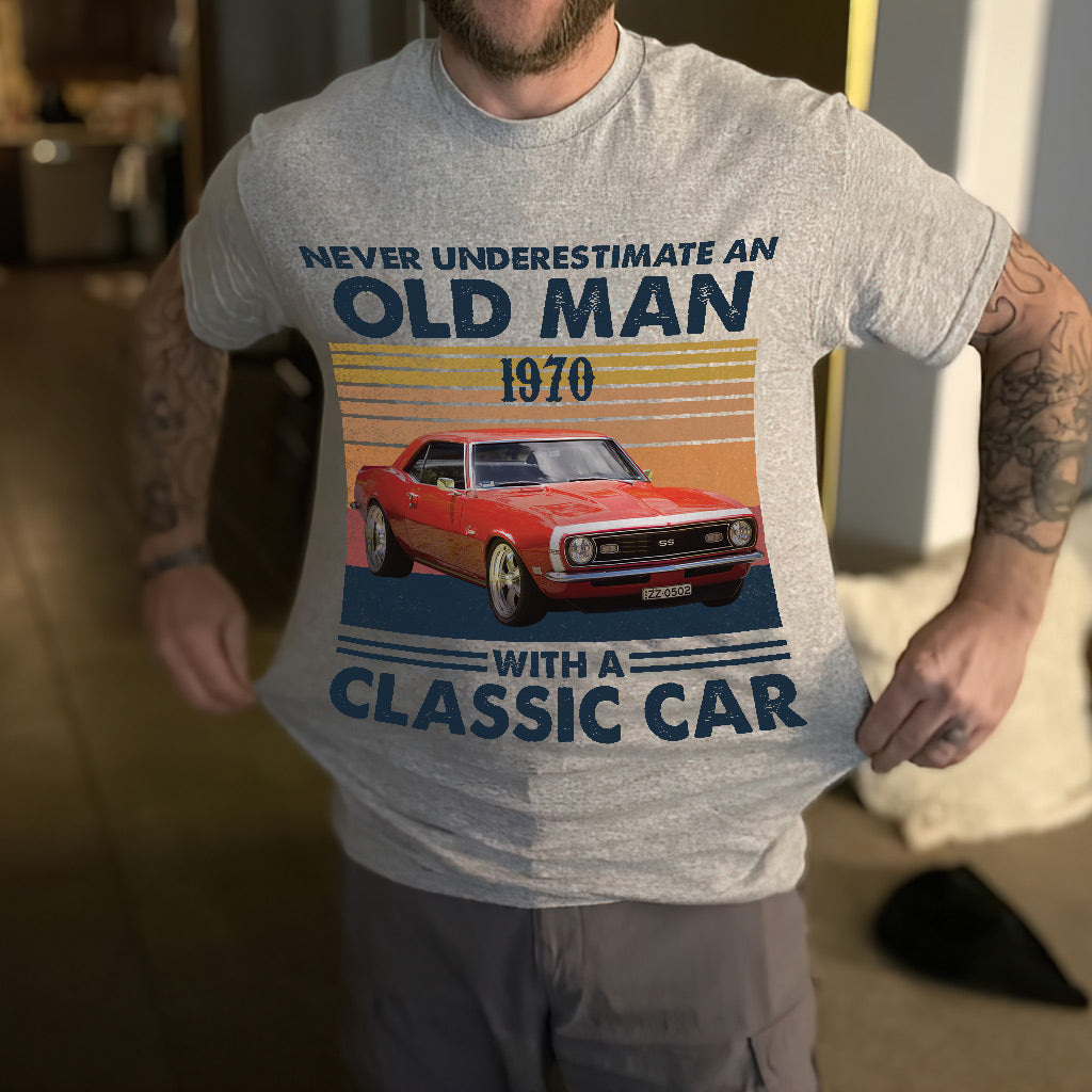 Never Underestimate An Old Man With A Classic Car Personalized T-shirt