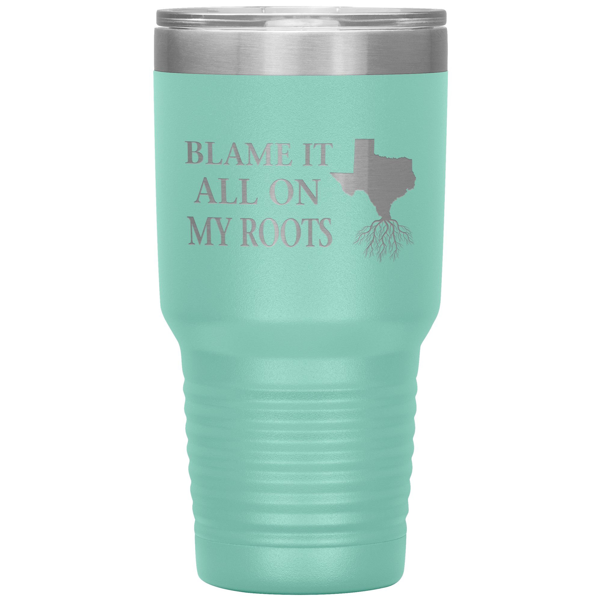 Texas Tumbler, Blame It On My Roots - Tumblers Teezalo