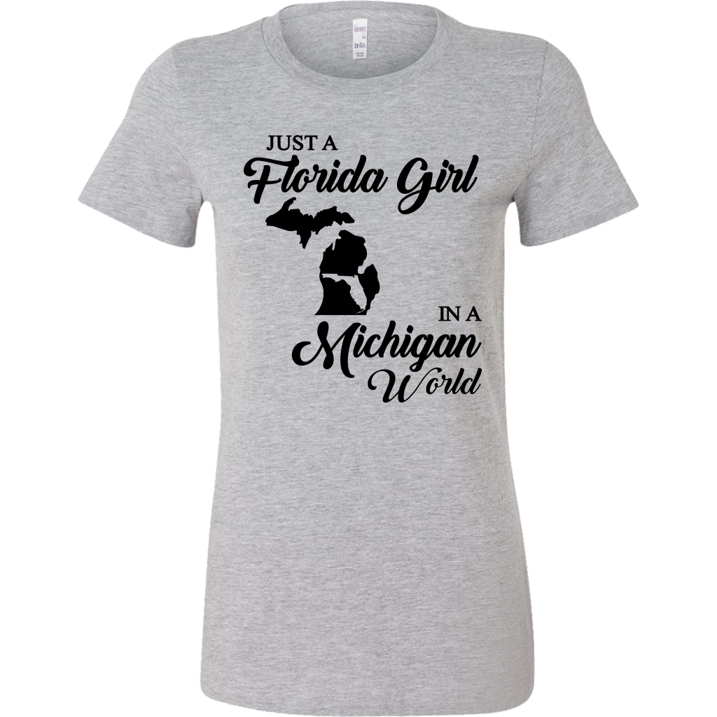 Just A Florida Girl In A Michigan World T-Shirt - T-shirt Teezalo